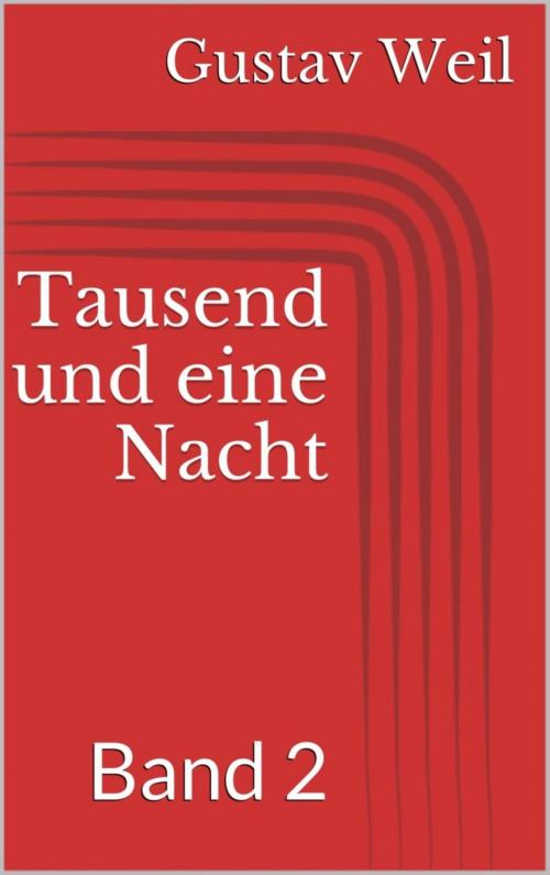 Cover of the book Tausend und eine Nacht, Band 2 by Gustav Weil, BookRix