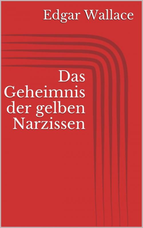 Cover of the book Das Geheimnis der gelben Narzissen by Edgar Wallace, BookRix
