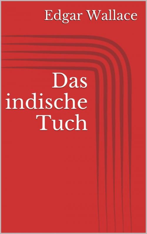 Cover of the book Das indische Tuch by Edgar Wallace, BookRix