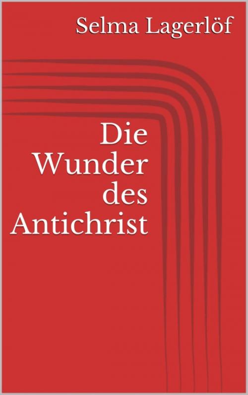 Cover of the book Die Wunder des Antichrist by Selma Lagerlöf, BookRix