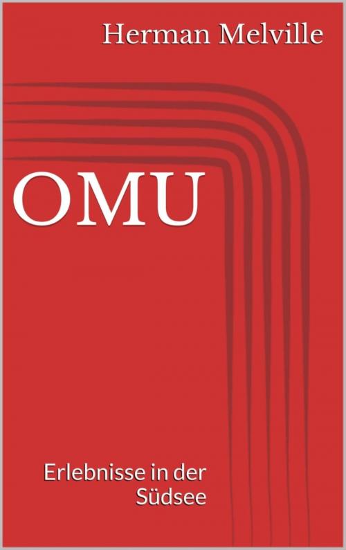 Cover of the book OMU. Erlebnisse in der Südsee by Herman Melville, BookRix