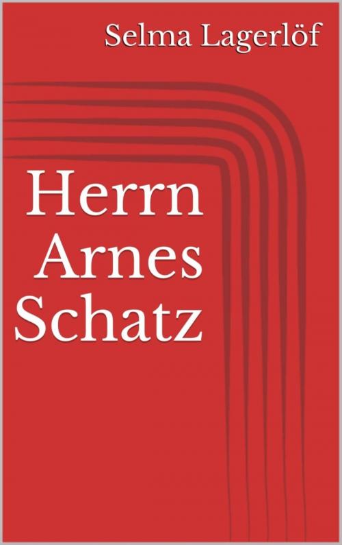 Cover of the book Herrn Arnes Schatz by Selma Lagerlöf, BookRix