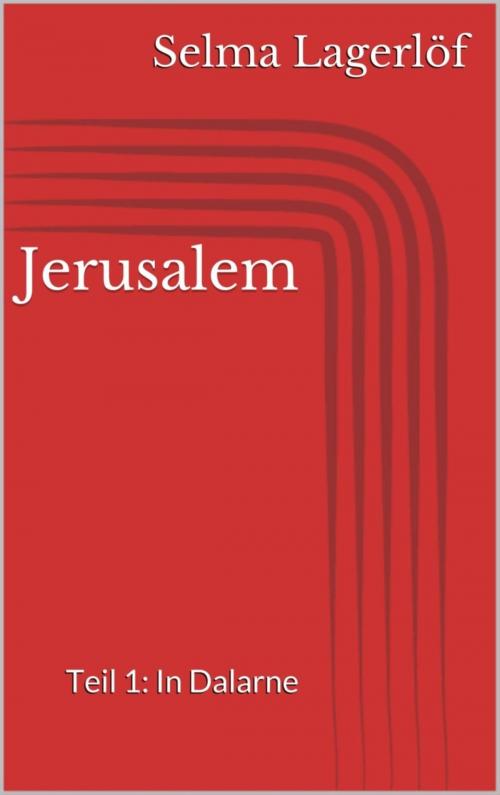 Cover of the book Jerusalem, Teil 1: In Dalarne by Selma Lagerlöf, BookRix