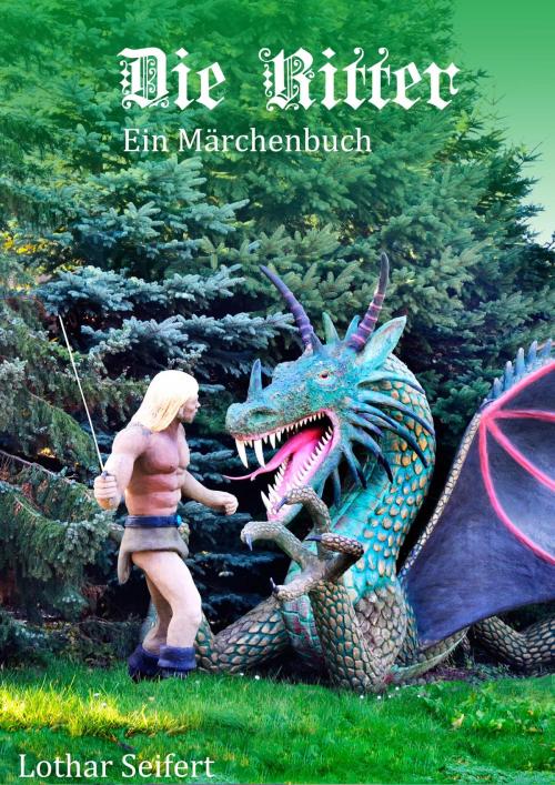 Cover of the book Die Ritter by Lothar Seifert, neobooks