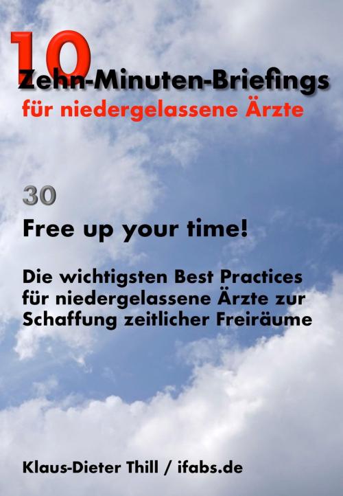 Cover of the book Free up your time! by Klaus-Dieter Thill, neobooks