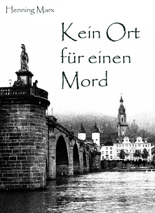 Cover of the book Kein Ort für einen Mord by Henning Marx, neobooks