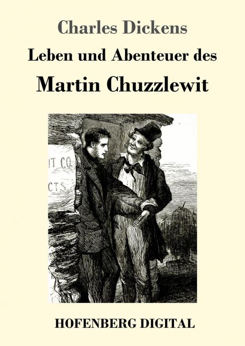 Cover of the book Leben und Abenteuer des Martin Chuzzlewit by Charles Dickens, Hofenberg