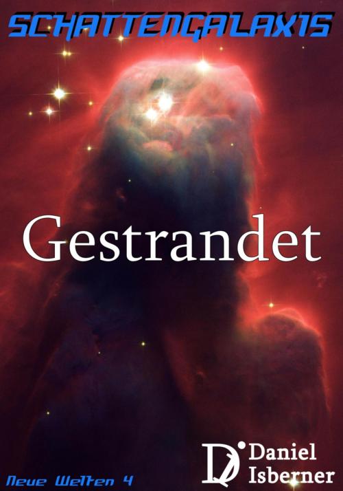 Cover of the book Schattengalaxis - Gestrandet by Daniel Isberner, BookRix