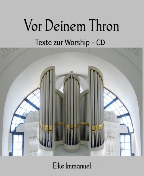 Cover of the book Vor Deinem Thron by Elke Immanuel, BookRix