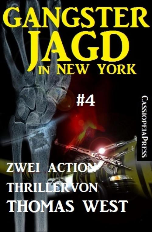 Cover of the book Gangsterjagd in New York #4: Zwei Action Thriller by Thomas West, BookRix
