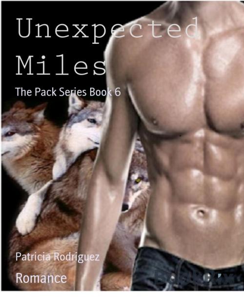 Cover of the book Unexpected Miles by Patricia Rodriguez, BookRix