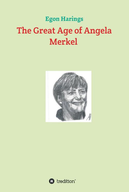 Cover of the book The Great Age of Angela Merkel by Egon Harings, tredition