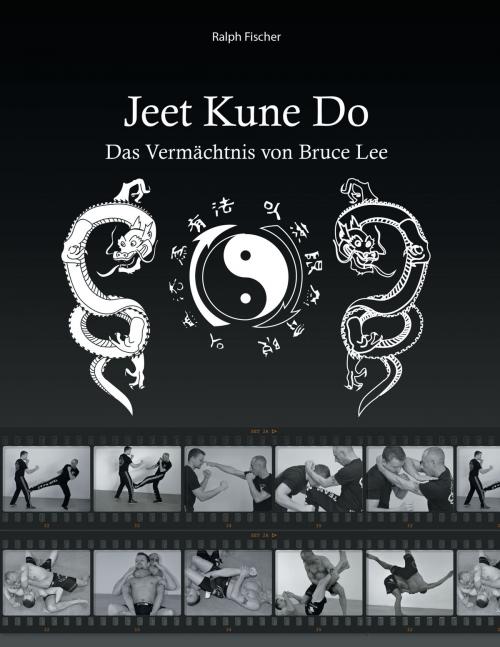 Cover of the book Jeet Kune Do by Ralph Fischer, Books on Demand