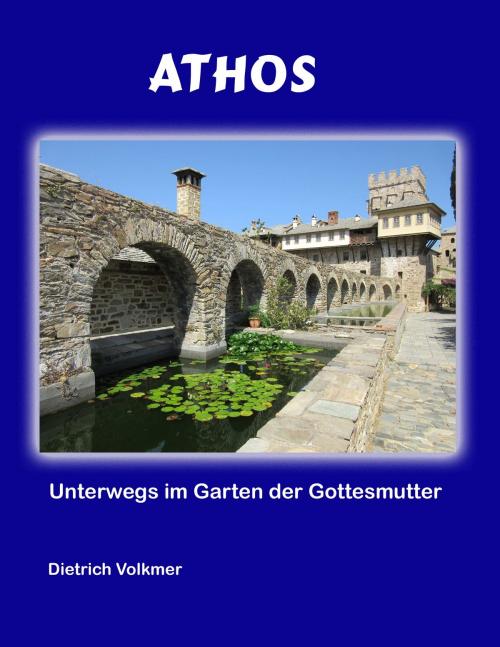 Cover of the book Athos by Dietrich Volkmer, Books on Demand
