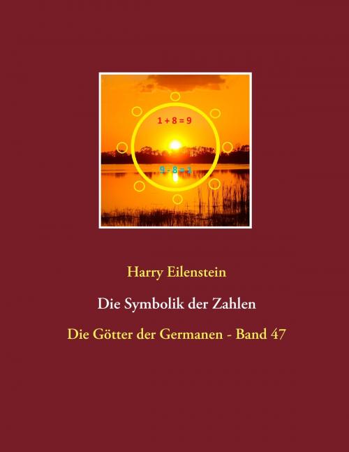 Cover of the book Die Symbolik der Zahlen by Harry Eilenstein, Books on Demand