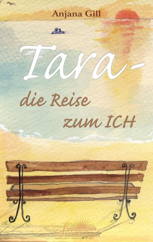 Cover of the book Tara - Die Reise zum Ich by Anjana Gill, epubli