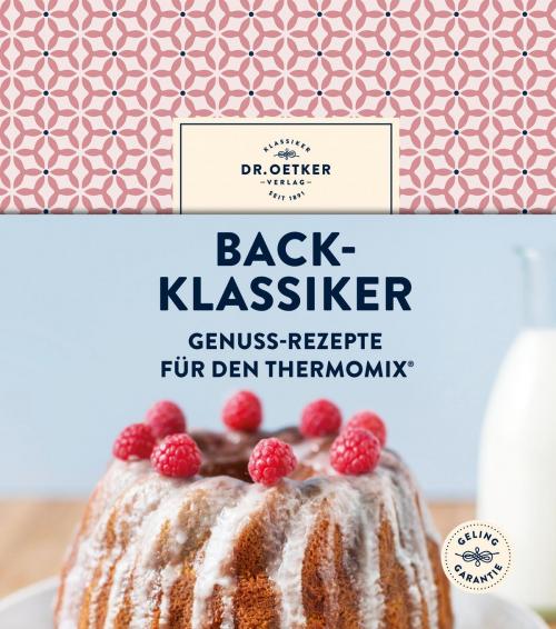 Cover of the book Back-Klassiker by Dr. Oetker, Dr. Oetker ein Imprint von ZS Verlag
