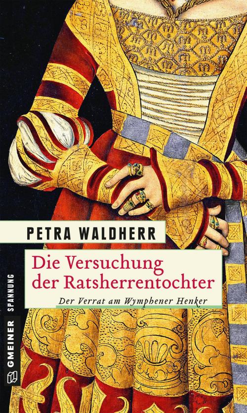Cover of the book Die Versuchung der Ratsherrentochter by Petra Waldherr, GMEINER