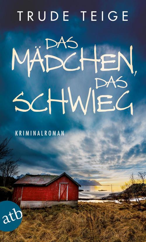Cover of the book Das Mädchen, das schwieg by Trude Teige, Aufbau Digital