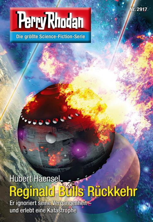 Cover of the book Perry Rhodan 2917: Reginald Bulls Rückkehr by Hubert Haensel, Perry Rhodan digital
