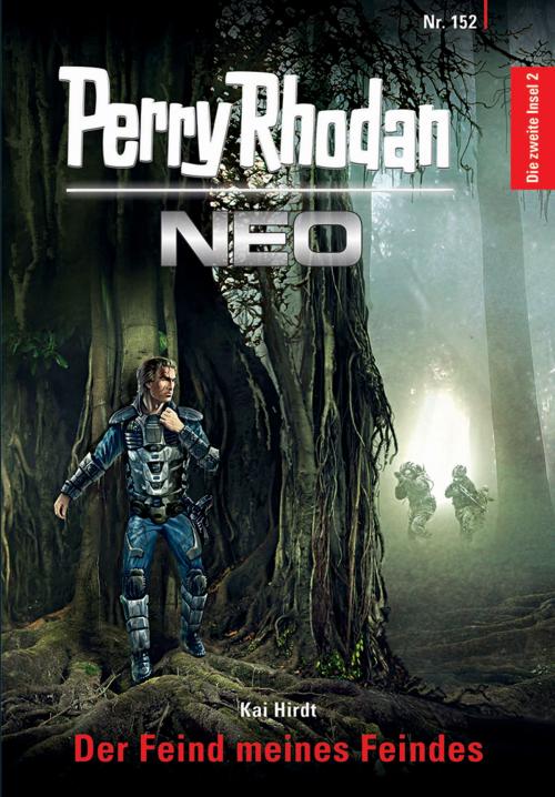 Cover of the book Perry Rhodan Neo 152: Der Feind meines Feindes by Kai Hirdt, Perry Rhodan digital