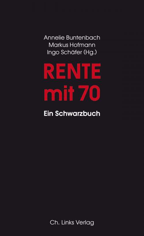 Cover of the book Rente mit 70 by , Ch. Links Verlag