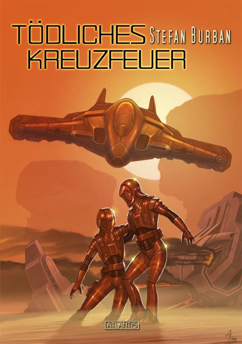 Cover of the book Der Ruul-Konflikt Prequel 1: Tödliches Kreuzfeuer by Stefan Burban, Atlantis Verlag