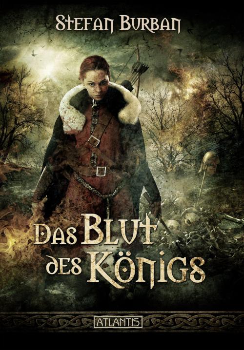 Cover of the book Die Chronik des großen Dämonenkrieges 2: Das Blut des Königs by Stefan Burban, Atlantis Verlag