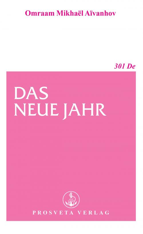 Cover of the book Das neue Jahr by Omraam Mikhaël Aïvanhov, Prosveta Deutschland