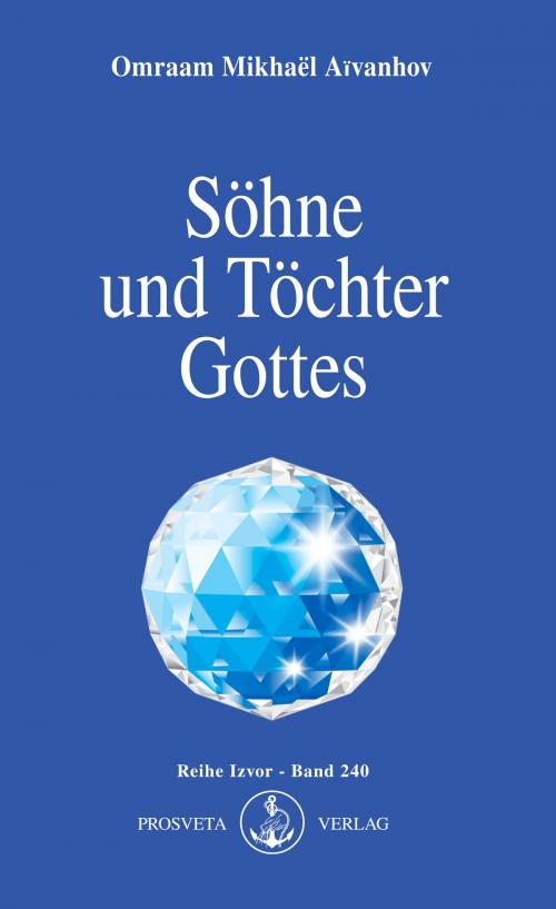 Cover of the book Söhne und Töchter Gottes by Omraam Mikhaël Aïvanhov, Prosveta Deutschland