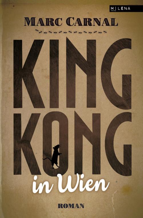 Cover of the book King Kong in Wien by Marc Carnal, Milena Verlag