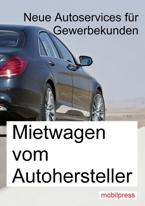 Cover of the book Mietwagen vom Autohersteller by , mobilpress