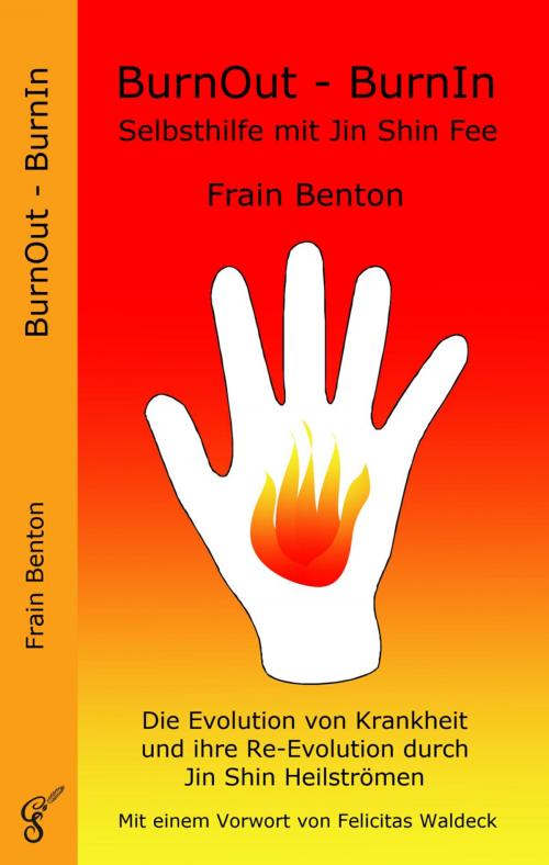 Cover of the book BurnOut - BurnIn. Selbsthilfe mit Jin Shin Fee by Frain Benton, Gerhart, Roswitha