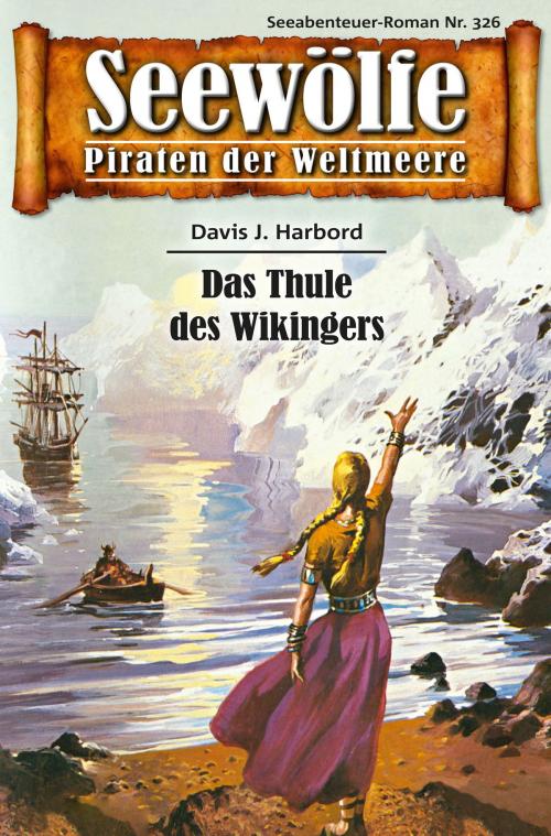 Cover of the book Seewölfe - Piraten der Weltmeere 326 by Davis J.Harbord, Pabel eBooks