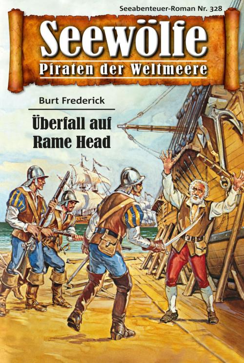Cover of the book Seewölfe - Piraten der Weltmeere 328 by Burt Frederick, Pabel eBooks