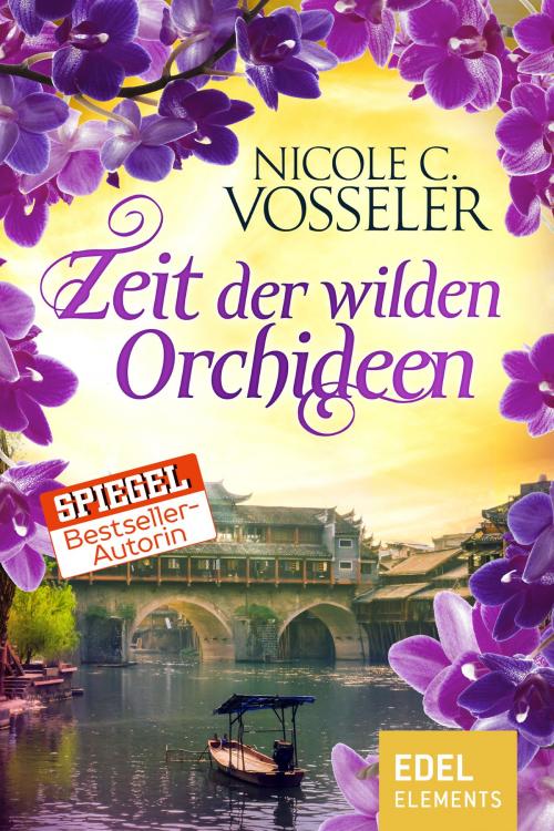 Cover of the book Zeit der wilden Orchideen by Nicole C. Vosseler, Edel Elements