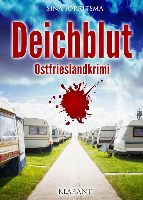 Cover of the book Deichblut. Ostfrieslandkrimi by Sina Jorritsma, Klarant