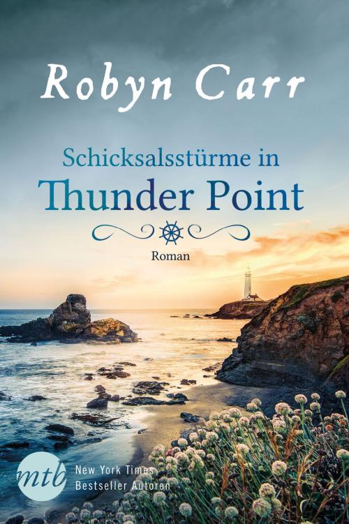 Cover of the book Schicksalsstürme in Thunder Point by Robyn Carr, MIRA Taschenbuch