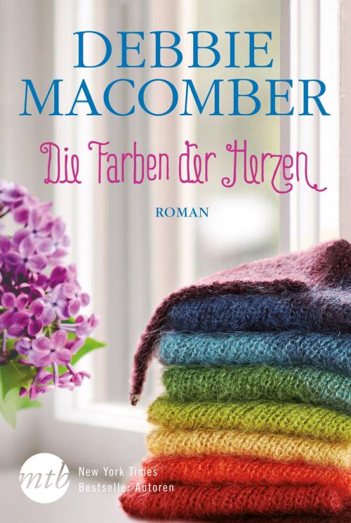 Cover of the book Die Farben der Herzen by Debbie Macomber, MIRA Taschenbuch