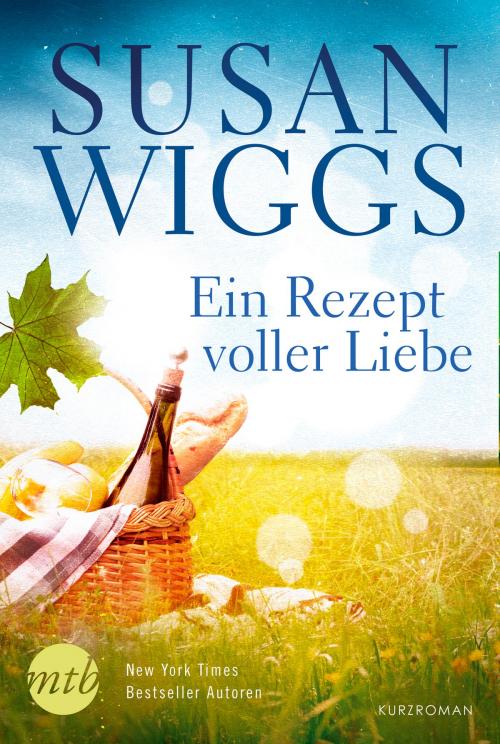 Cover of the book Ein Rezept voller Liebe by Susan Wiggs, Siegrid Hoppe, MIRA Taschenbuch