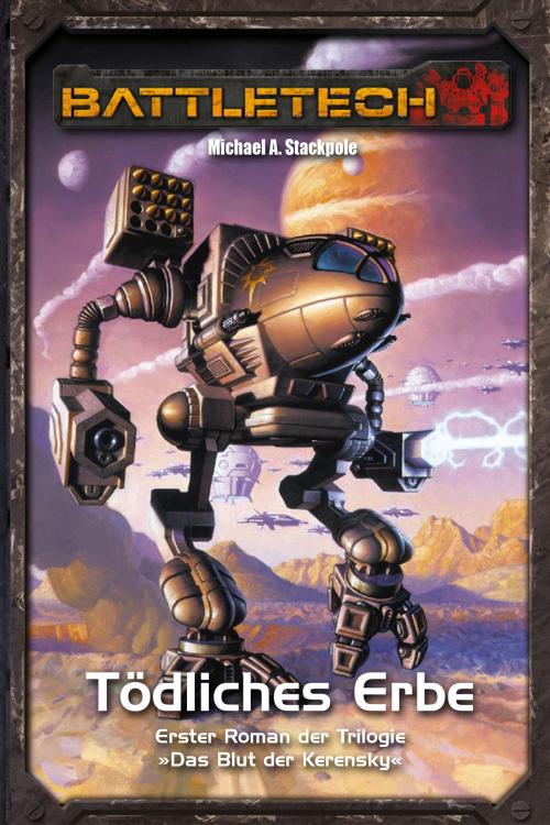 Cover of the book BattleTech Legenden 10 - Das Blut der Kerensky 1 by Michael A. Stackpole, Ulisses Spiele