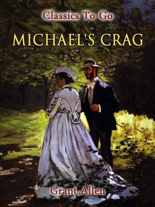 Cover of the book Michael's Crag by Grant Allan, Otbebookpublishing