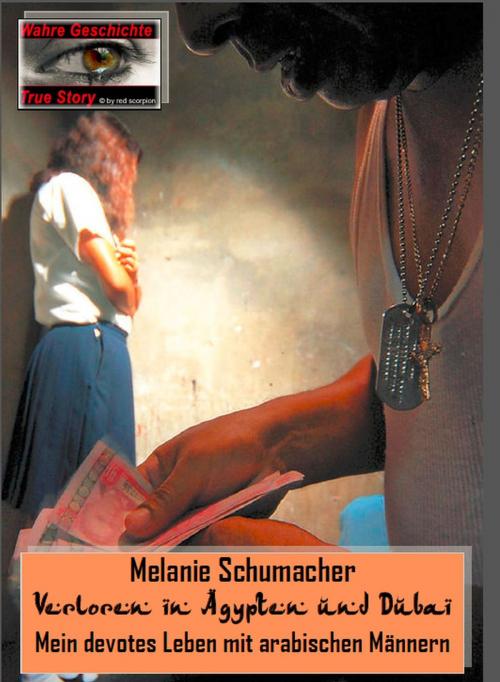 Cover of the book Verloren in Ägypten und Dubai by Melanie Schumacher, Red Scorpion Books - EK