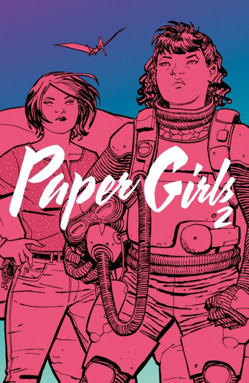 Cover of the book Paper Girls 2 by Brian K. Vaughan, Cross Cult