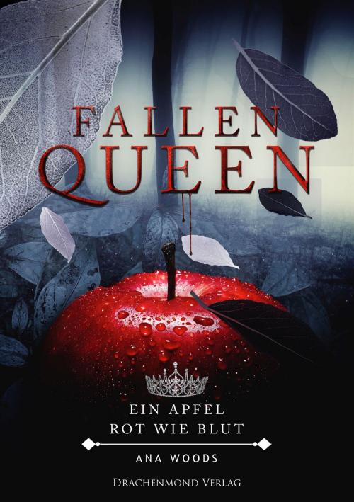 Cover of the book Fallen Queen by Ana Woods, Drachenmond Verlag