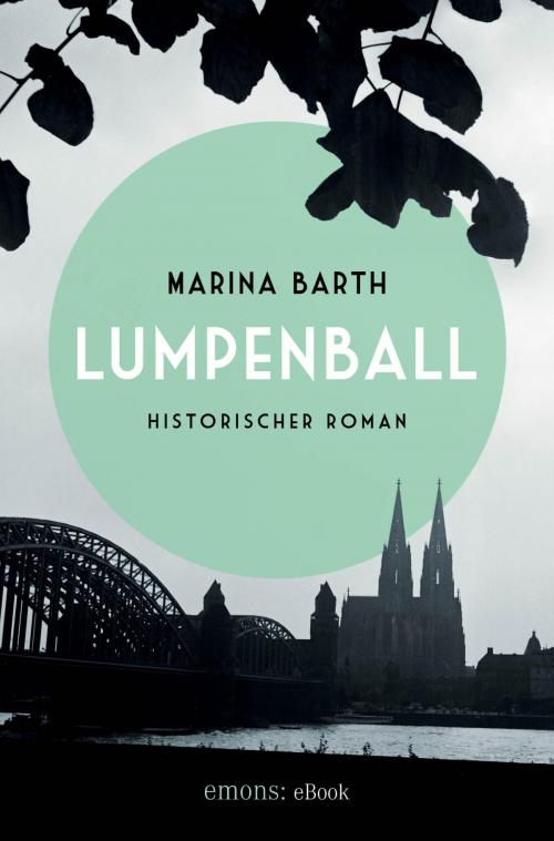 Cover of the book Lumpenball by Marina Barth, Emons Verlag