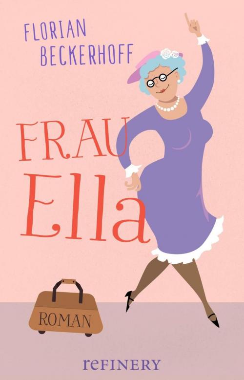Cover of the book Frau Ella by Florian Beckerhoff, Refinery