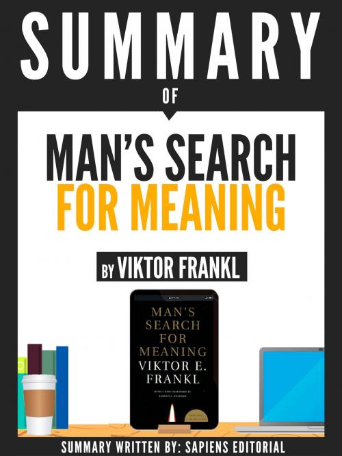 Cover of the book Summary Of "Man's Search For Meaning - By Viktor Frankl" by , Sapiens Editorial