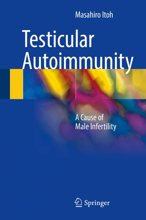 Cover of the book Testicular Autoimmunity by Masahiro Itoh, Springer Japan