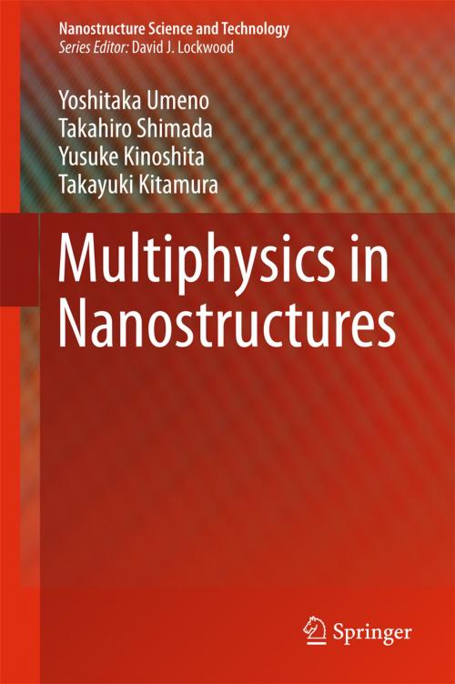 Cover of the book Multiphysics in Nanostructures by Yoshitaka Umeno, Takahiro Shimada, Yusuke Kinoshita, Takayuki Kitamura, Springer Japan